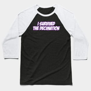 I Survived The Decimation Baseball T-Shirt